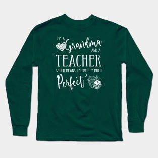 Perfect Grandma and Teacher Long Sleeve T-Shirt